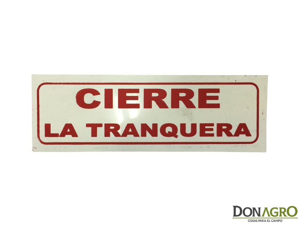 Cartel de cierre la tranquera